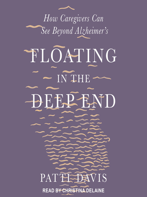 Title details for Floating in the Deep End by Patti Davis - Available